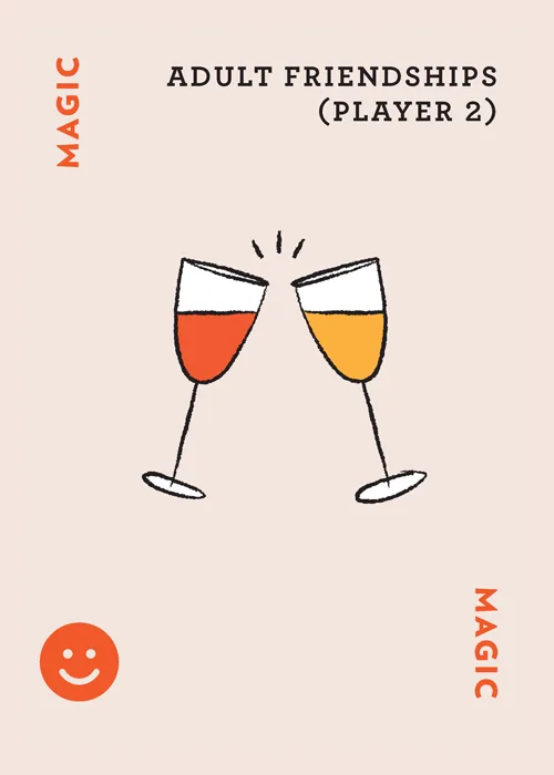 Two wine glasses toasting with text 'ADULT FRIENDSHIPS (PLAYER 2)' and 'MAGIC'
