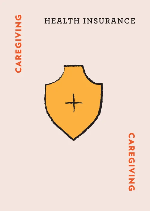 Orange shield with medical cross surrounded by text reading Caregiving and Health Insurance