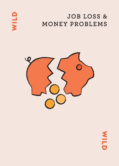 Broken orange piggy bank with coins spilling out, labeled 'Wild Job Loss & Money Problems'